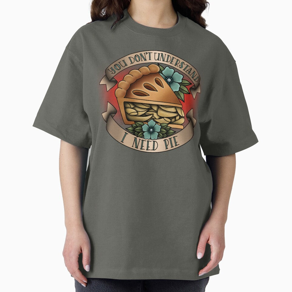 you dont understand i need pie by spottedhound T-Shirts, Hoodie, Sweatshirt | BlankRebels.com (Image 2)