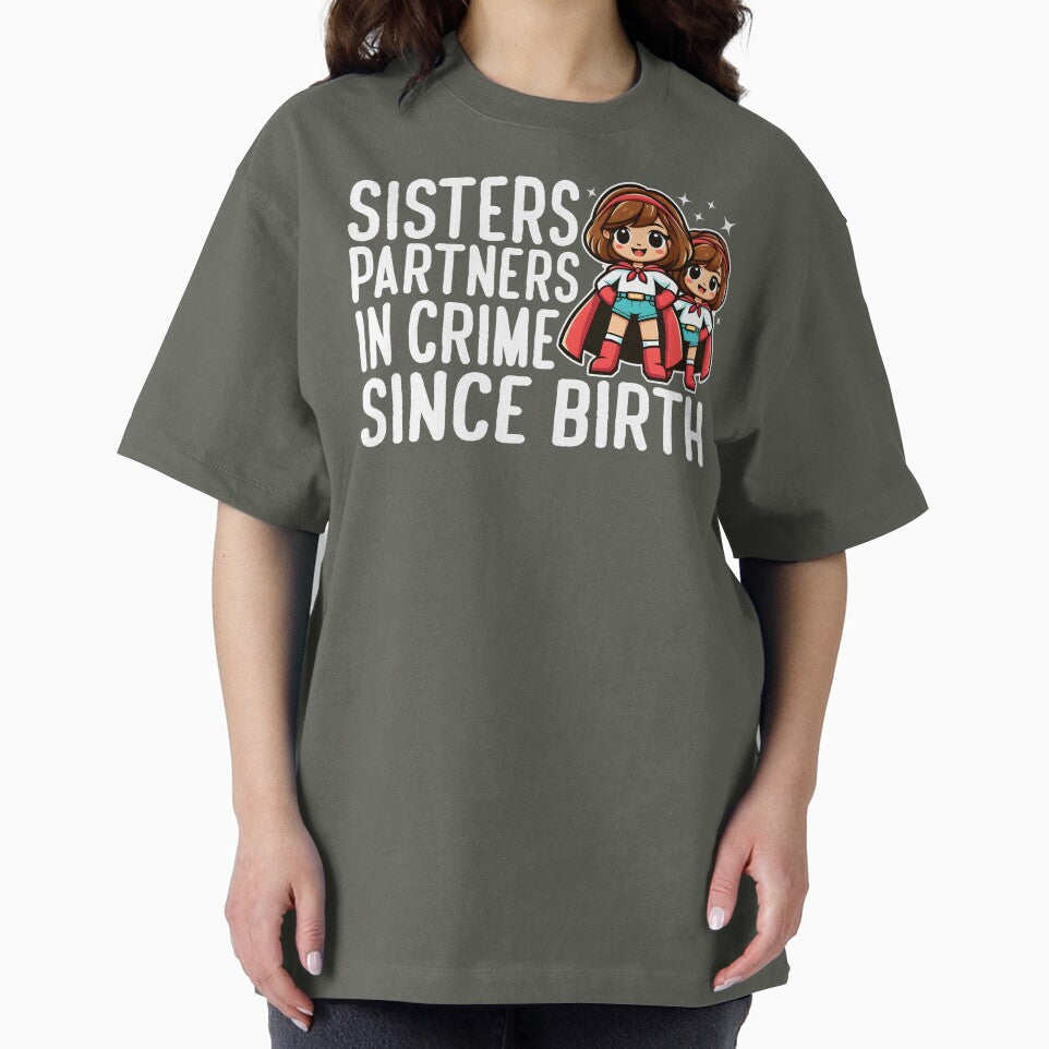 SISTERS: PARTNERS IN CRIME SINCE BIRTH by KEF Custom T-Shirts, Hoodie, Sweatshirt | BlankRebels.com (Image 2)