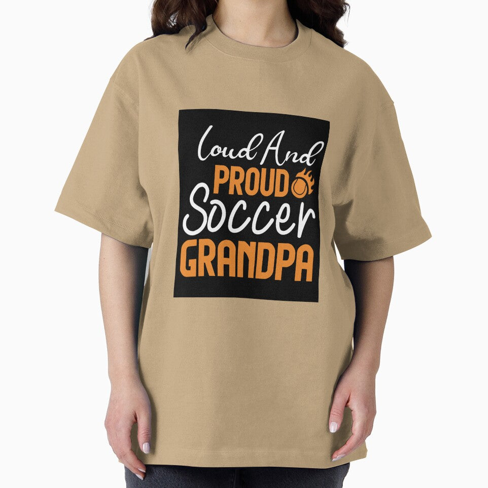 Loud and Proud Soccer Grandpa Funny Soccer Saying for Players Coaches and Fans by Zkoorey