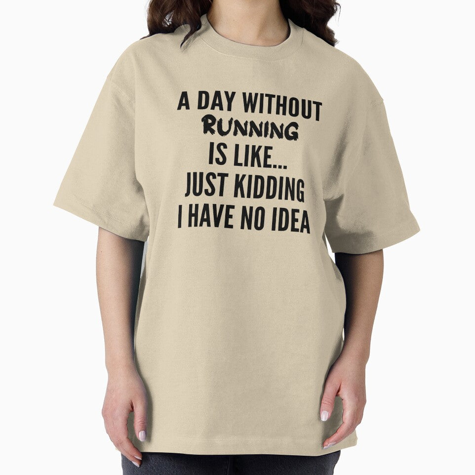 A Day Without running - Funny running quote gift idea For Men and Women by Mmmm3344 T-Shirts, Hoodie, Sweatshirt (Image 2)