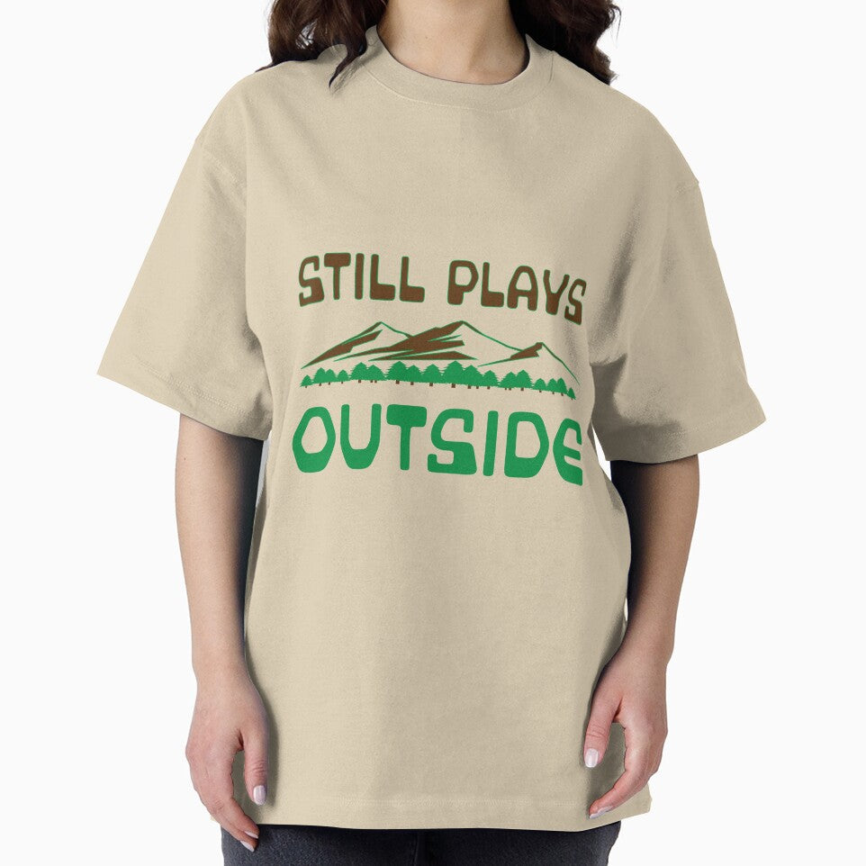Still Playing Outside Camping Mountains T-Shirts, Hoodie, Sweatshirt