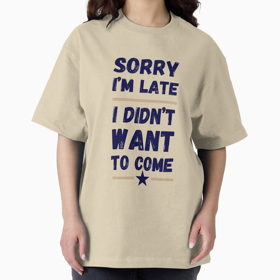 Sorry I'm Late. I Didn't Want to Come – Funny Introvert Design by LaserKey T-Shirts, Hoodie, Sweatshirt (Image 2)
