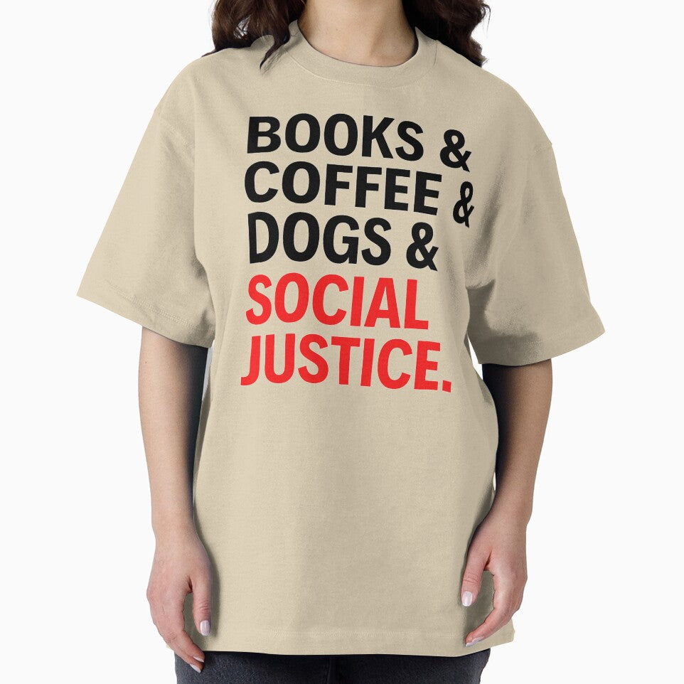 Books And Coffee And Dogs And Social Justice - Funny Quotes by chetan786 T-Shirts, Hoodie, Sweatshirt (Image 2)