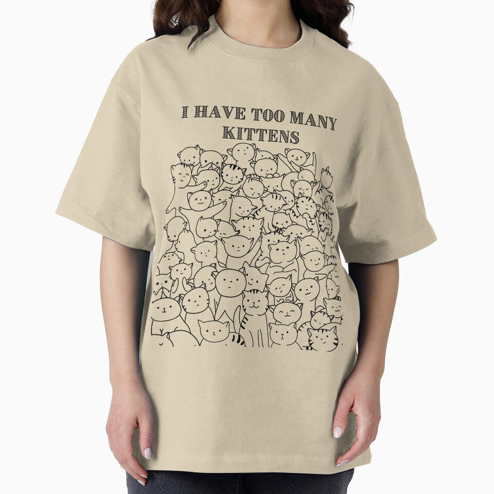 Too Many Kittens T-Shirts, Hoodie, Sweatshirt