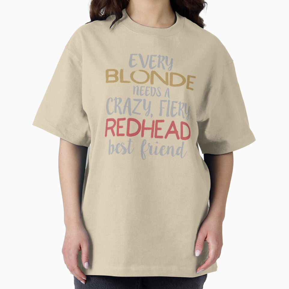 Every Blonde Needs a Crazy, Fiery Redhead Best BFF design by nikkidawn74 T-Shirts, Hoodie, Sweatshirt (Image 2)