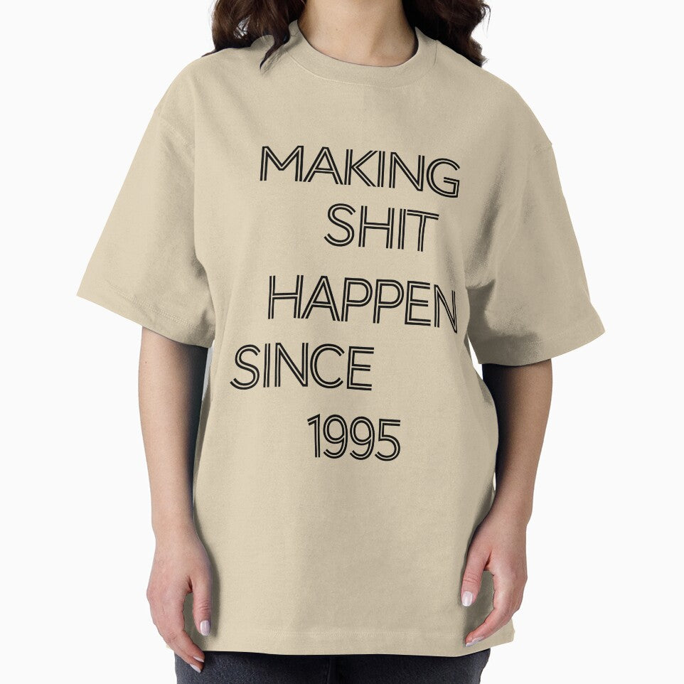 Making Shit Happen Since 1995 | Funny Birthday Gift | Vintage Typography Shirt T-Shirt by Zeppy Hoodie, Sweatshirt (Image 2)