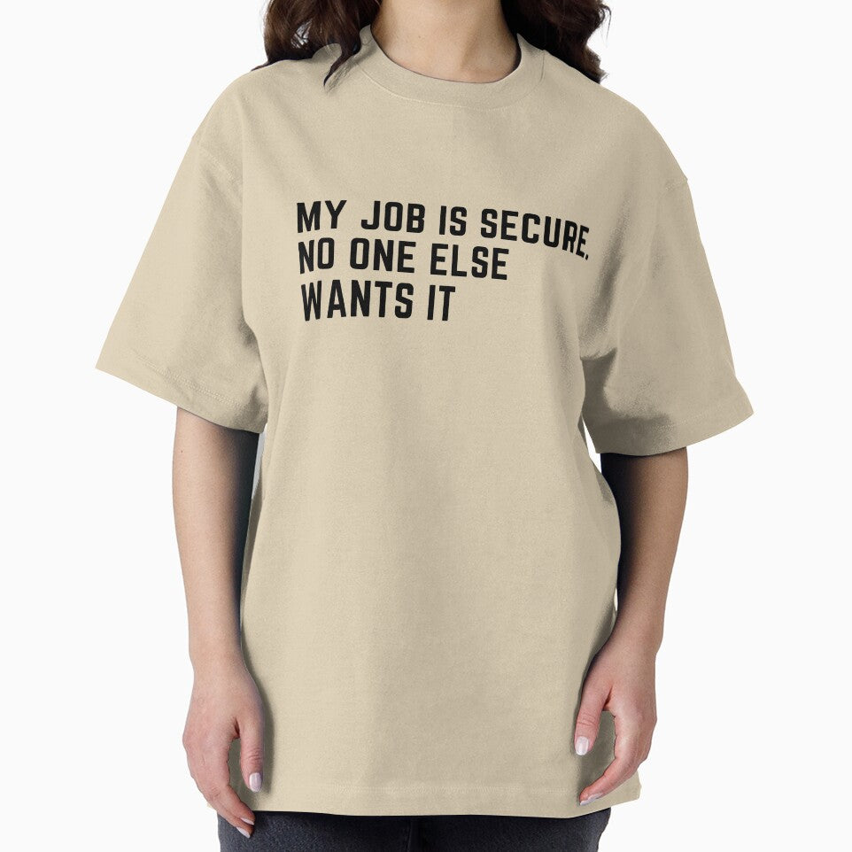 My job is secure. No one else wants it by ladylalitafanta T-Shirts, Hoodie, Sweatshirt | BlankRebels.com (Image 2)