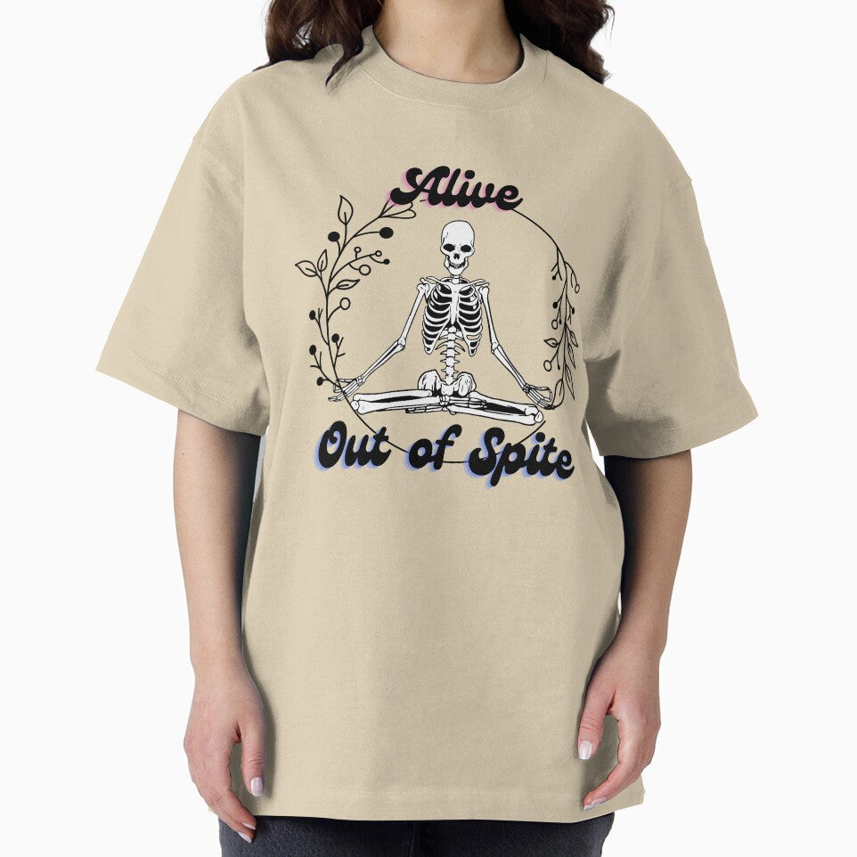 Alive out of spite by birdpirchmerch