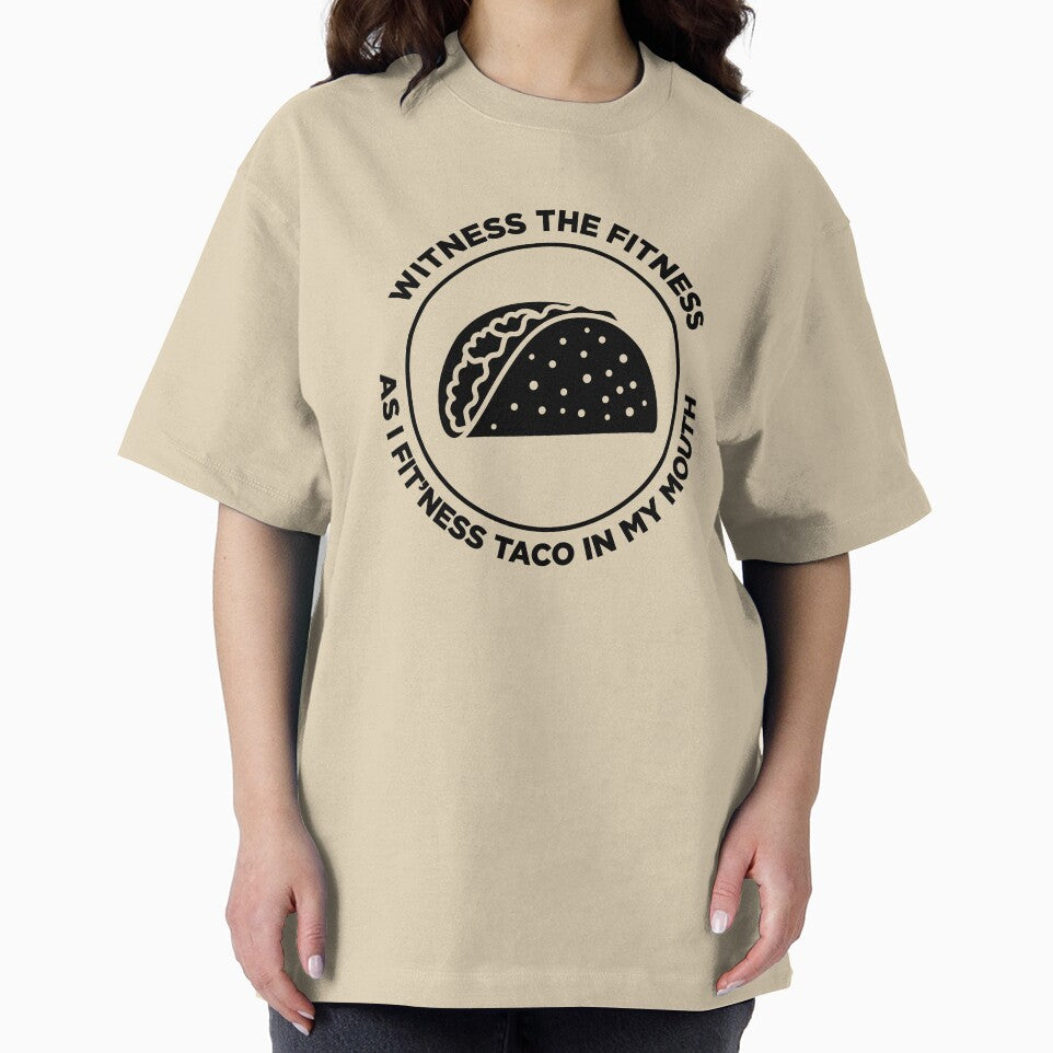 Witness the Fitness as I Fit'ness Taco in my Mouth by SassyYetClassy T-Shirts, Hoodie, Sweatshirt | BlankRebels.com (Image 2)