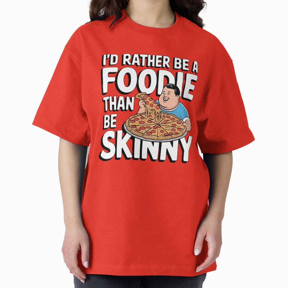 I'd Rather Be a Foodie Than Be Skinny – Funny Food Lover Quote by Evolved Ape T-Shirts, Hoodie, Sweatshirt (Image 2)