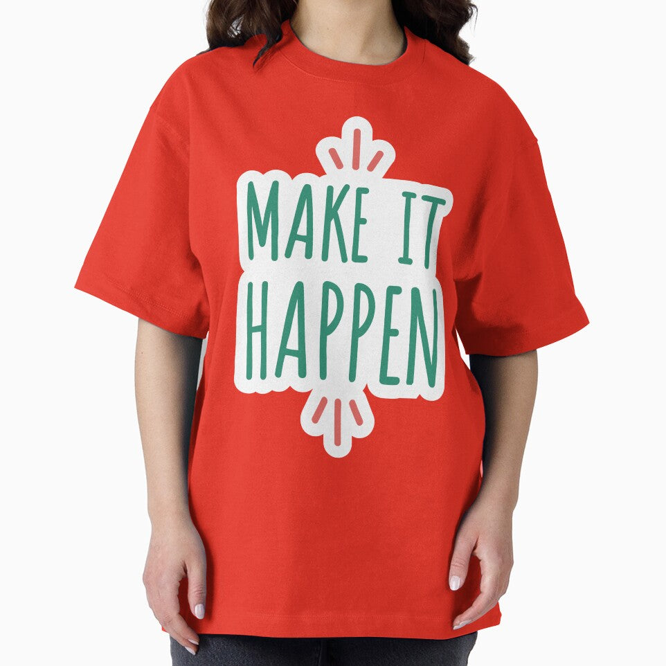 Make It Happen by 4SeasonsDesigns T-Shirts, Hoodie, Sweatshirt | BlankRebels.com (Image 2)