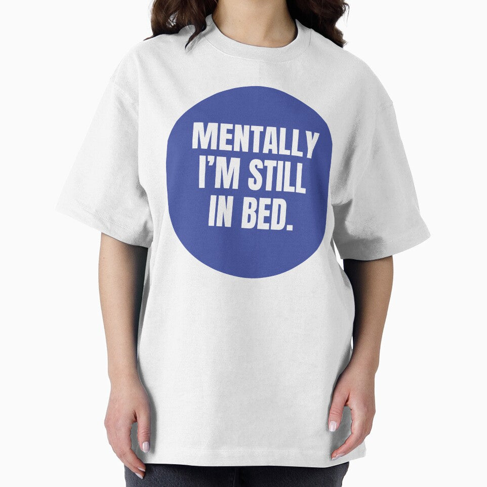 MENTALLY I'M STILL IN BED STICKER by PIXEL POP DESIGNS - Beyond the Norm! T-Shirts, Hoodie, Sweatshirt (Image 2)
