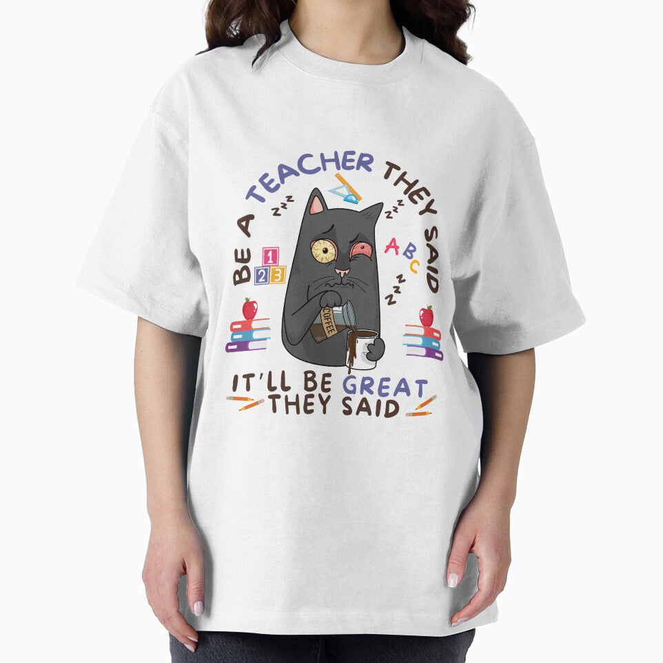 Be a teacher they said it'll be great funny teacher saying by Lady-Frost T-Shirts, Hoodie, Sweatshirt (Image 2)
