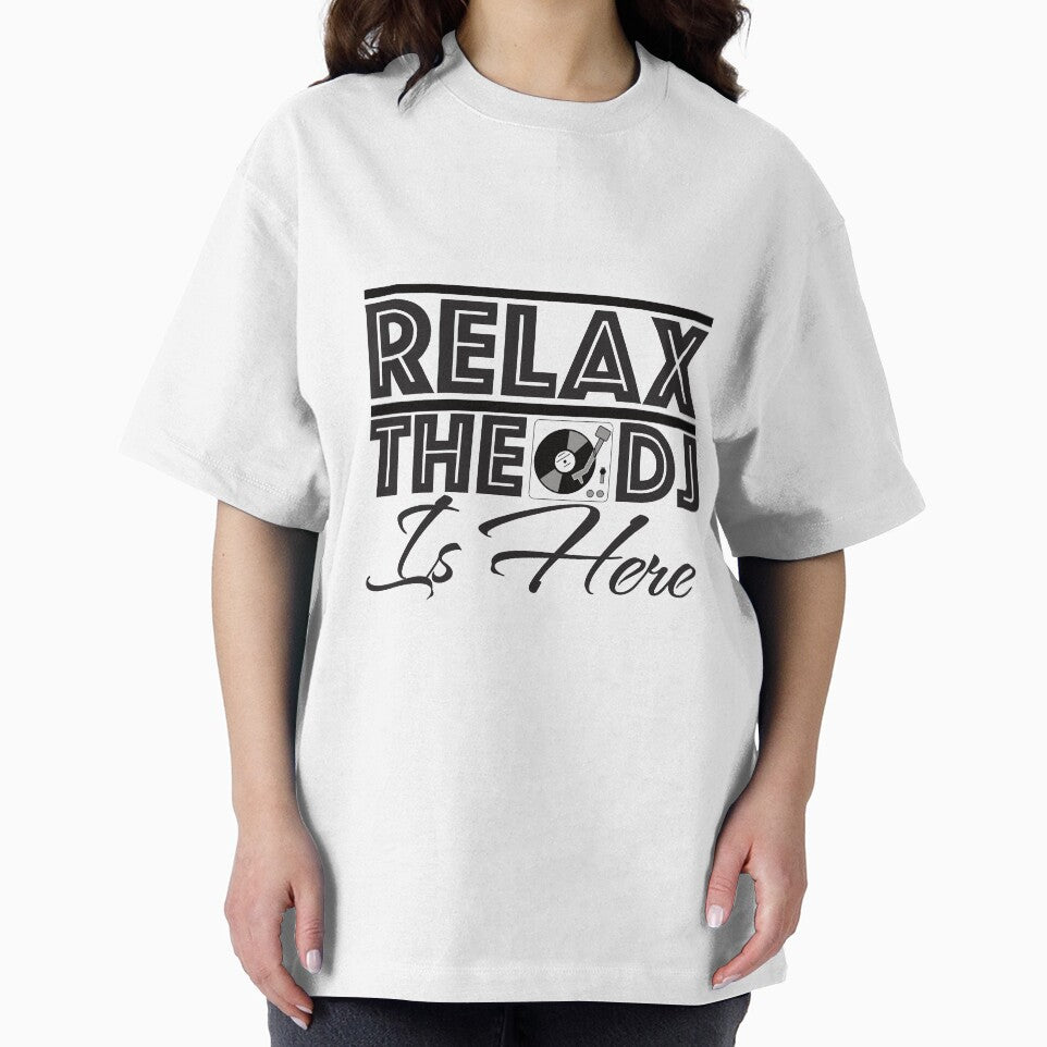 Relax the DJ is here Design by onjcdesign T-Shirts, Hoodie, Sweatshirt | BlankRebels.com (Image 2)