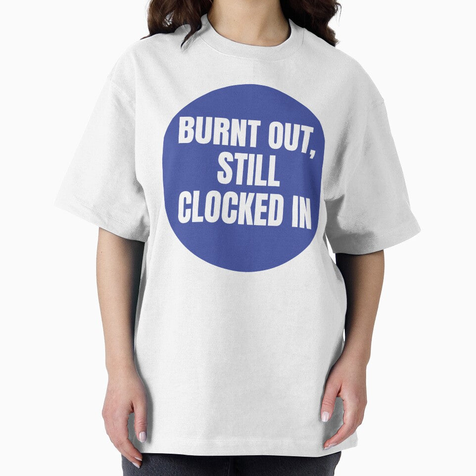 BURNT OUT, STILL CLOCKED IN STICKER by PIXEL POP DESIGNS - Beyond the Norm! T-Shirts, Hoodie, Sweatshirt (Image 2)
