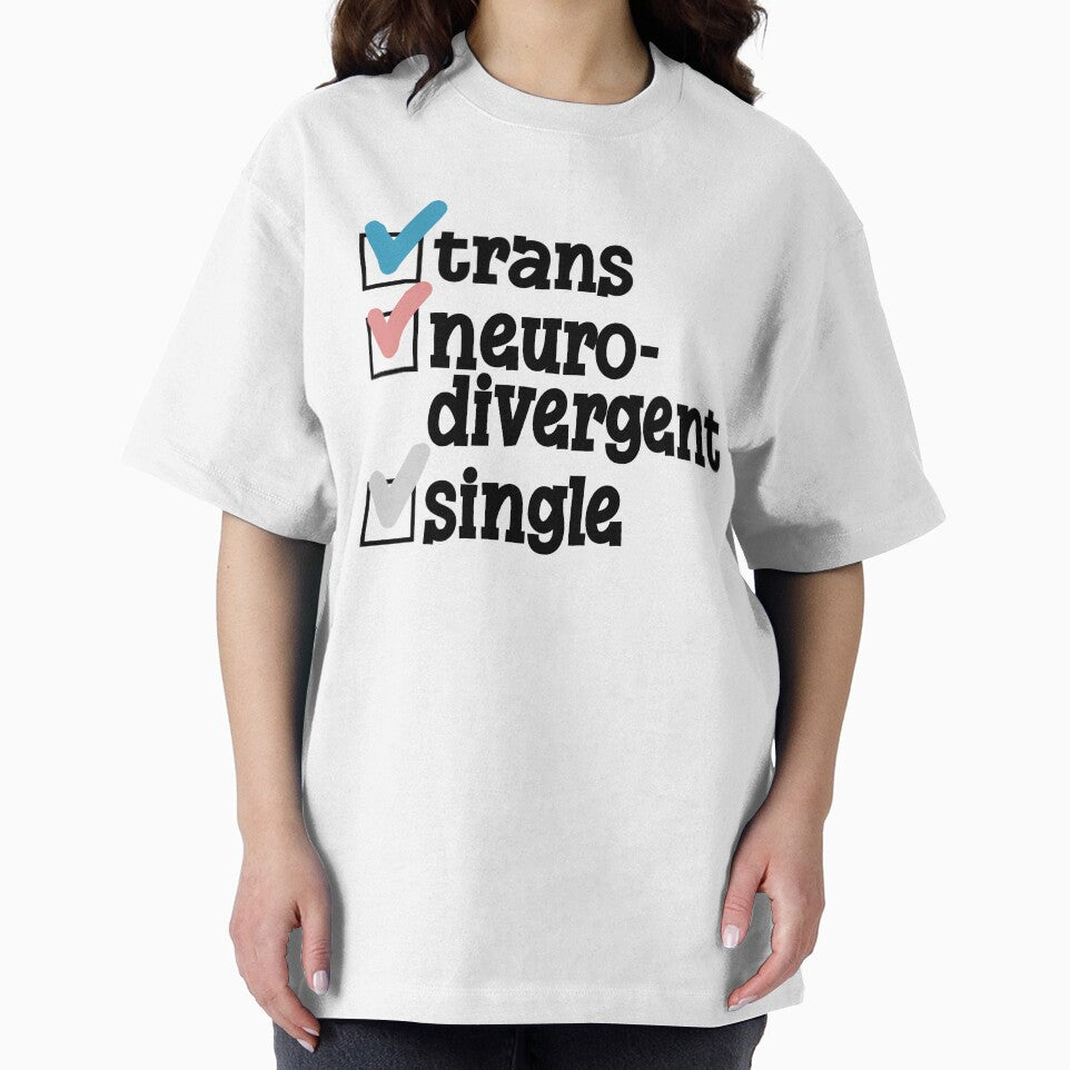 Trans Neurodivergent and Single by Luke Beatrice T-Shirts, Hoodie, Sweatshirt | BlankRebels.com (Image 2)