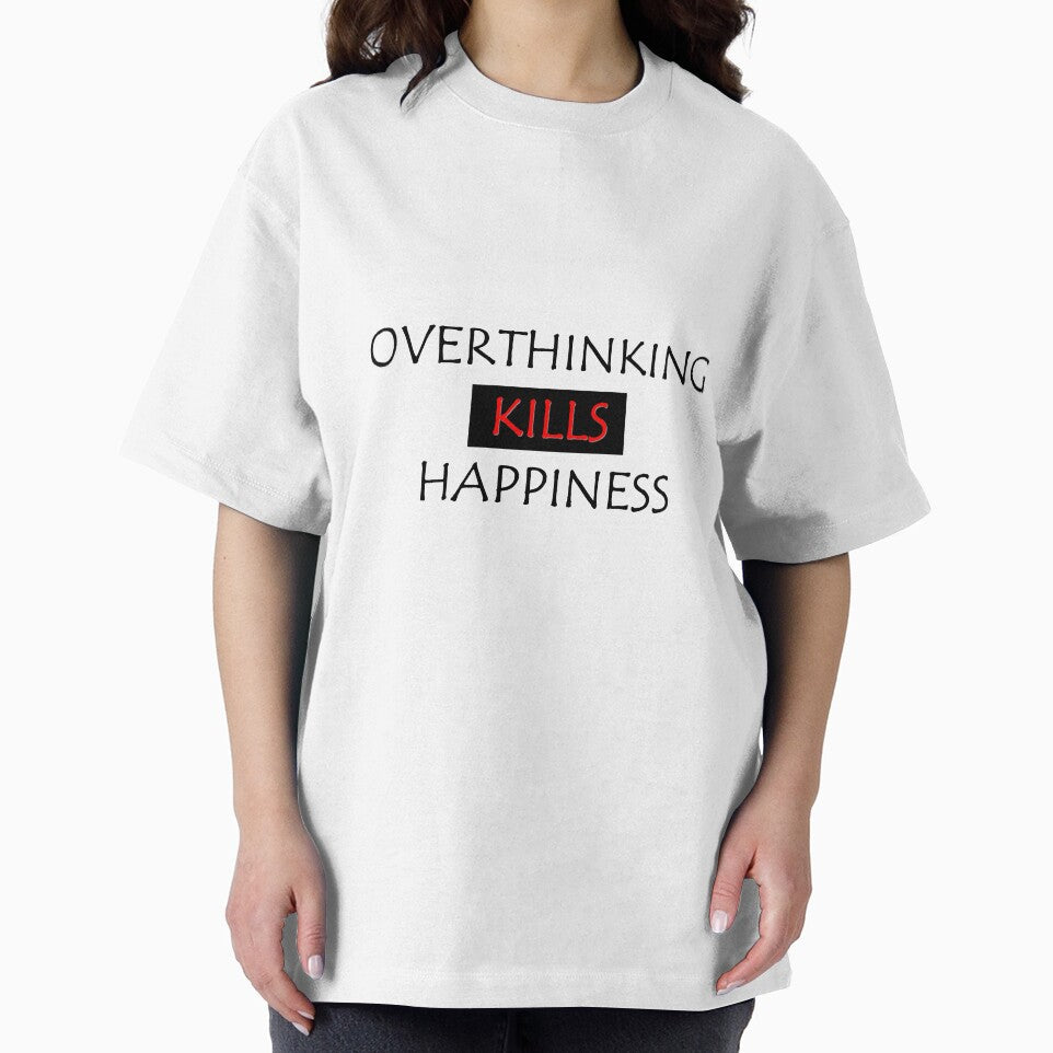 Overthinking kills happiness by AriusLT T-Shirts, Hoodie, Sweatshirt | BlankRebels.com (Image 2)