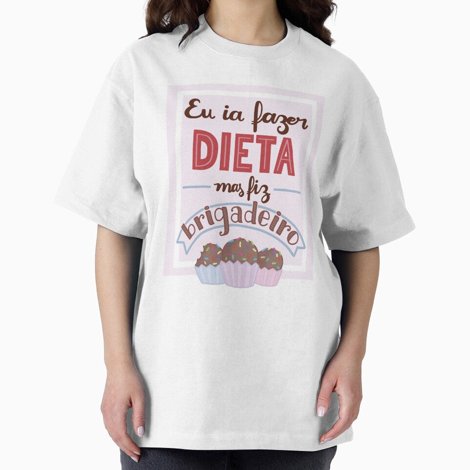 Eu ia fazer dieta mas fiz brigadeiro by JuhKaori T-Shirts, Hoodie, Sweatshirt | BlankRebels.com (Image 2)