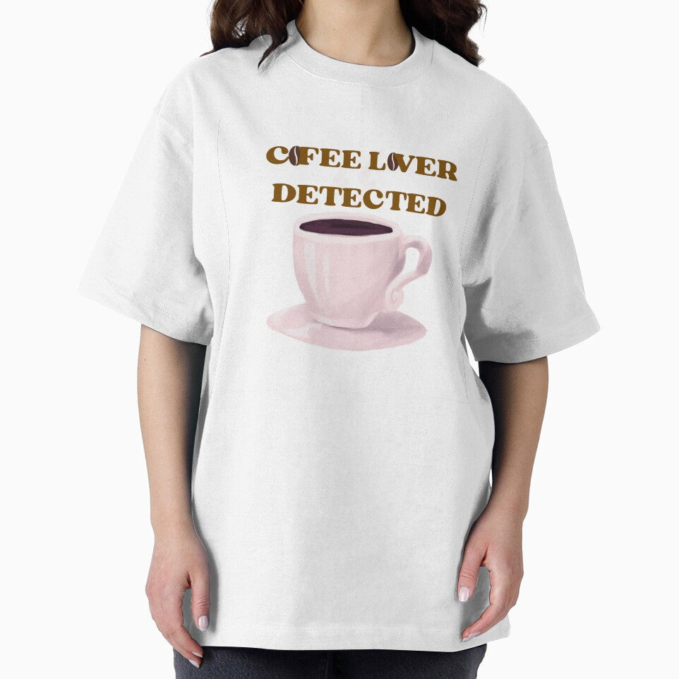 Cofee Lover Detected T-Shirts, Hoodie, Sweatshirt