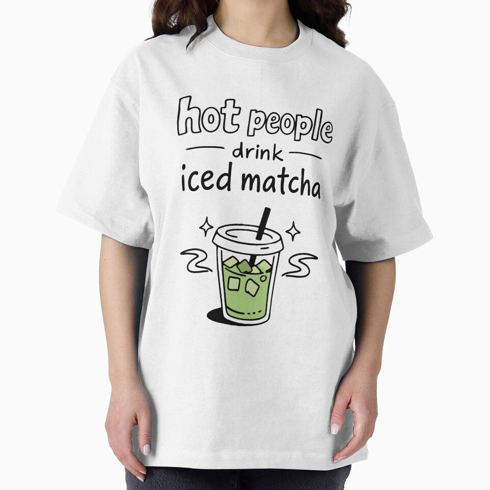 Hot People Drink Iced Matcha Statement by CreareAT T-Shirts, Hoodie, Sweatshirt | BlankRebels.com (Image 2)