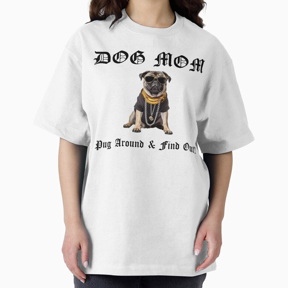 Dog Mom - Pug Around & Find Out Pet Lover Sunglasses T-Shirt by KokkoCanada Hoodie, Sweatshirt | BlankRebels.com (Image 2)