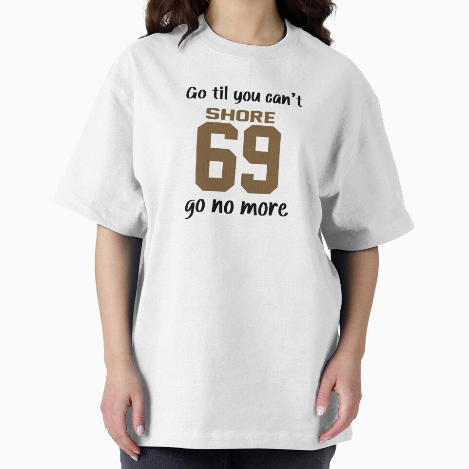 Shoresy Sudbury Go til you can’t go no more by Bored Imagination T-Shirts, Hoodie, Sweatshirt | BlankRebels.com (Image 2)
