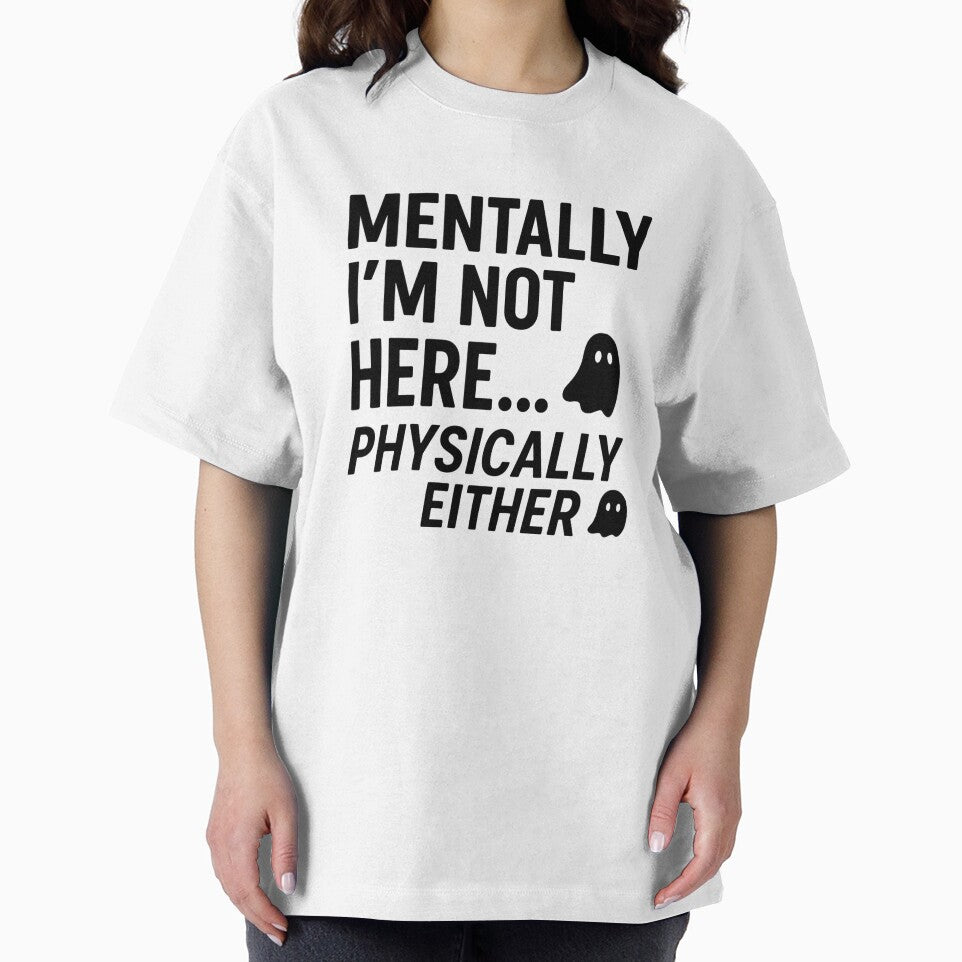Mentally I’m Not Here… Physically Either – Funny Introvert Quote by yassermarz T-Shirts, Hoodie, Sweatshirt (Image 2)