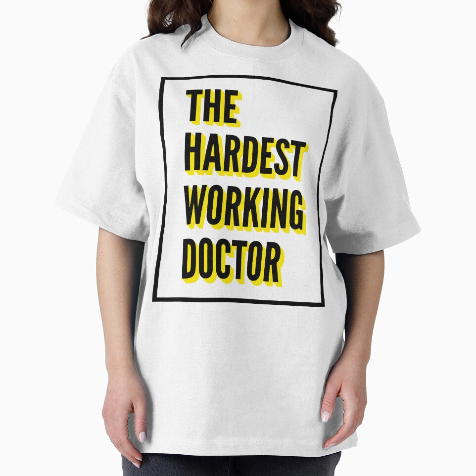 The Hardest Working Doctor Quote For The Best Doctor At Work by SVPOD T-Shirts, Hoodie, Sweatshirt (Image 2)