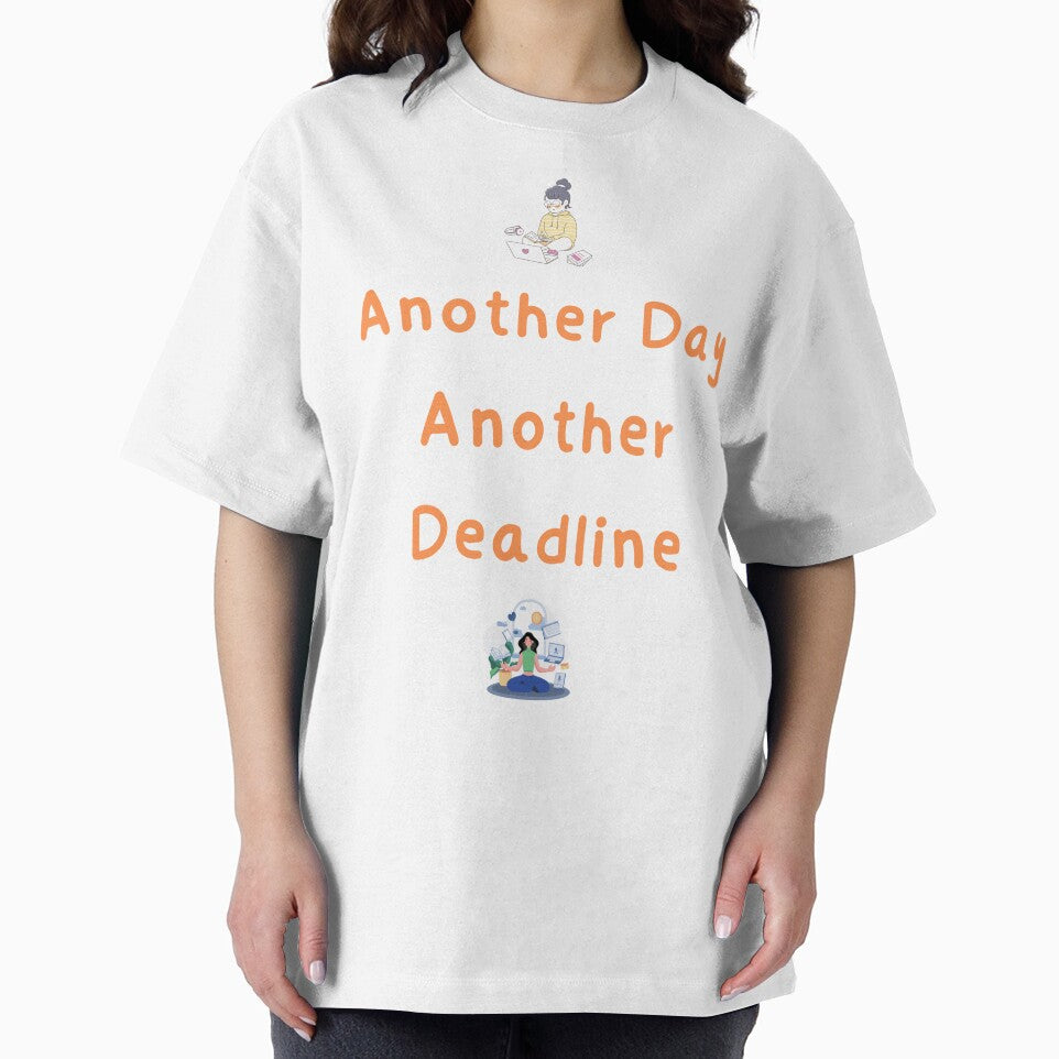 Another day another deadline by wasinshop123 T-Shirts, Hoodie, Sweatshirt | BlankRebels.com (Image 2)