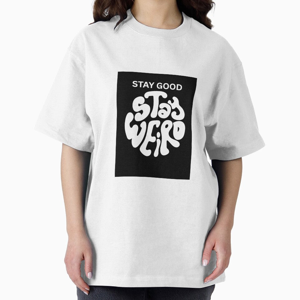 “Stay Good Stay Weird” by Shivam87 T-Shirts, Hoodie, Sweatshirt | BlankRebels.com (Image 2)