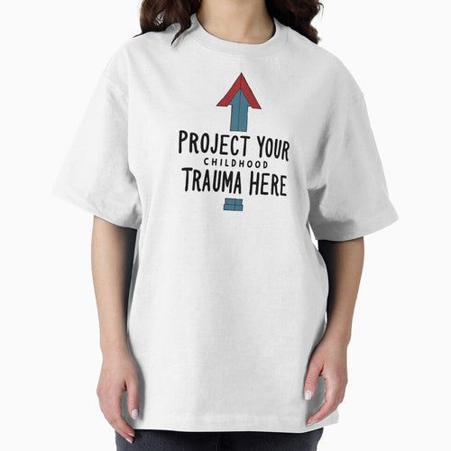 "Project Your Childhood Trauma" by Slice of Life Designs