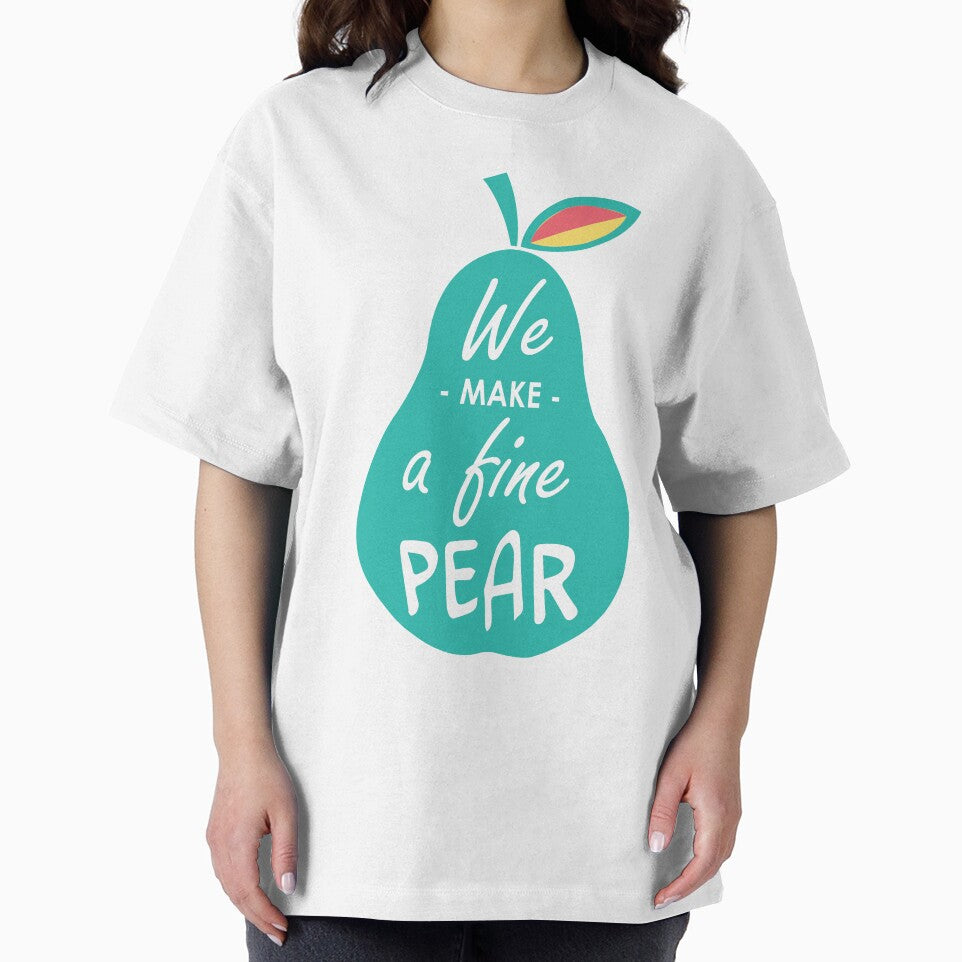 we make a fine pear by thelake-goose T-Shirts, Hoodie, Sweatshirt | BlankRebels.com (Image 2)