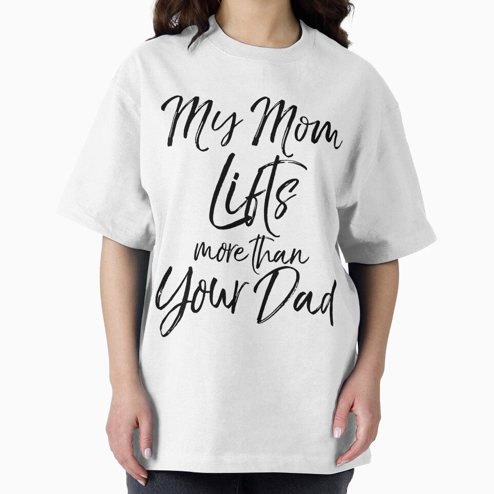My Mom Lifts More than Your Dad Funny Workout Quote by TNDesignStudio T-Shirts, Hoodie, Sweatshirt (Image 2)