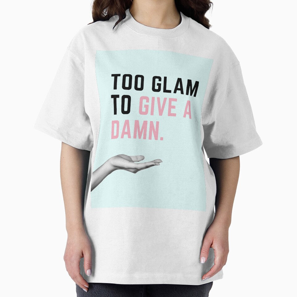 To Glam to Give A Damn by Arobuz T-Shirts, Hoodie, Sweatshirt | BlankRebels.com (Image 2)