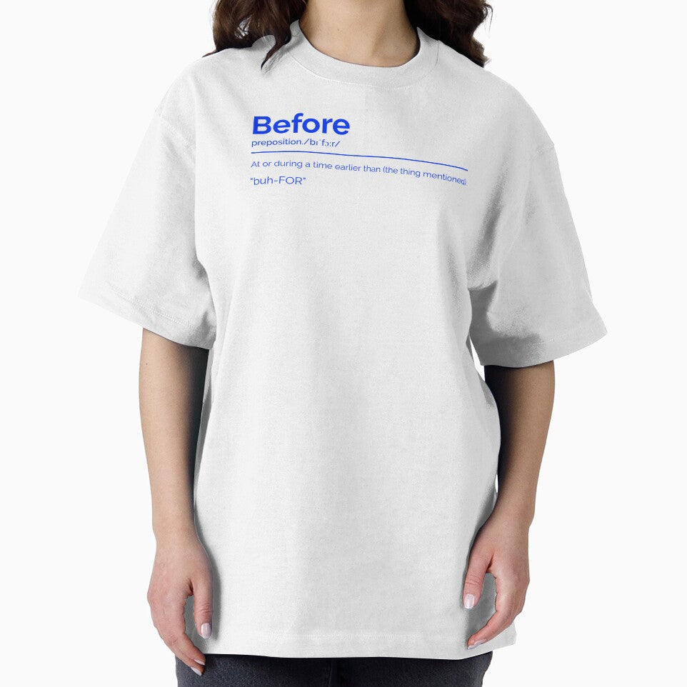 Before by ConsiTee T-Shirts, Hoodie, Sweatshirt | BlankRebels.com (Image 2)