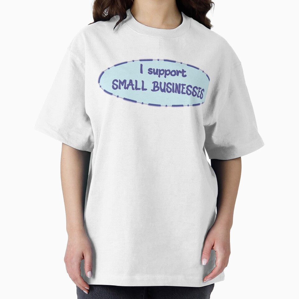 I Support Small Businesses by Elinda96 T-Shirts, Hoodie, Sweatshirt | BlankRebels.com (Image 2)