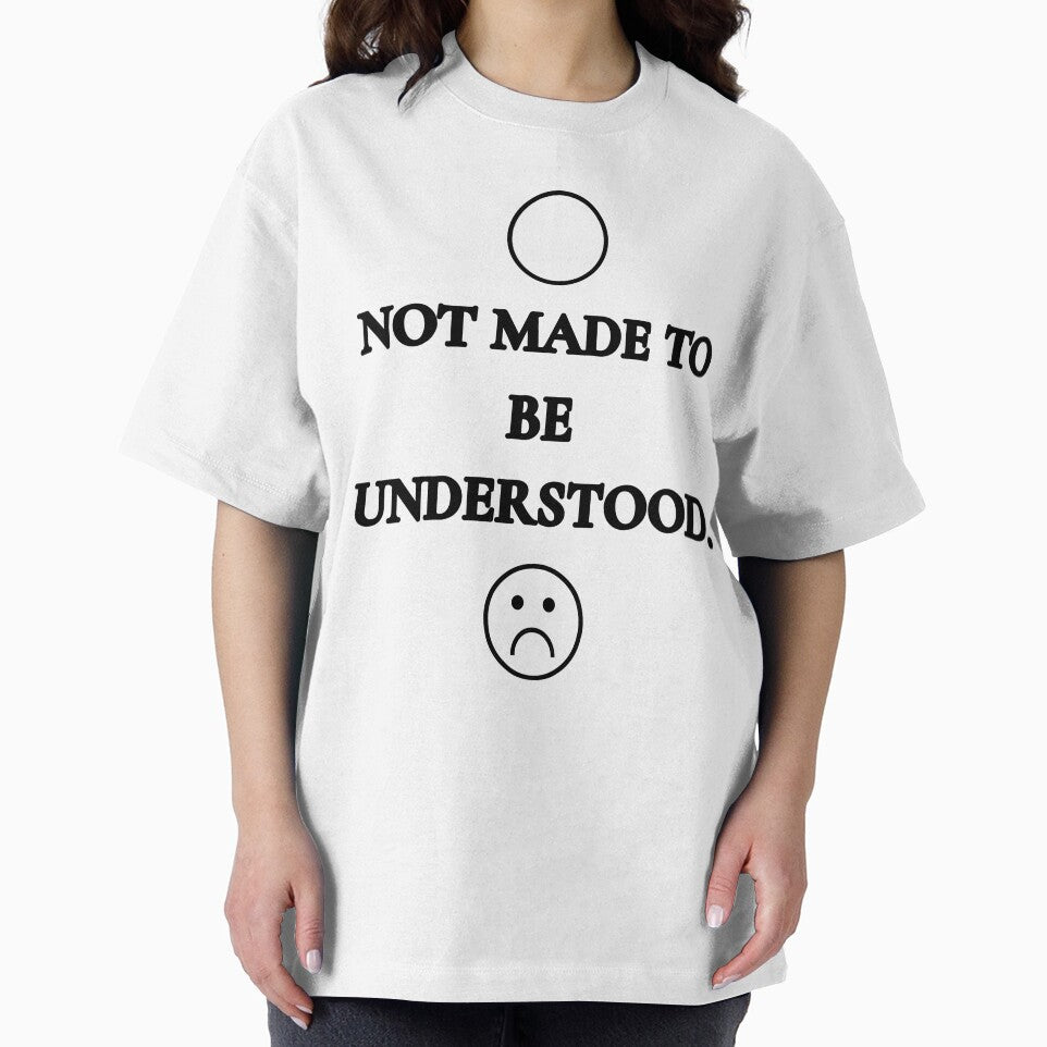 Not Made To Be Understood by Casselcreatives T-Shirts, Hoodie, Sweatshirt | BlankRebels.com (Image 2)