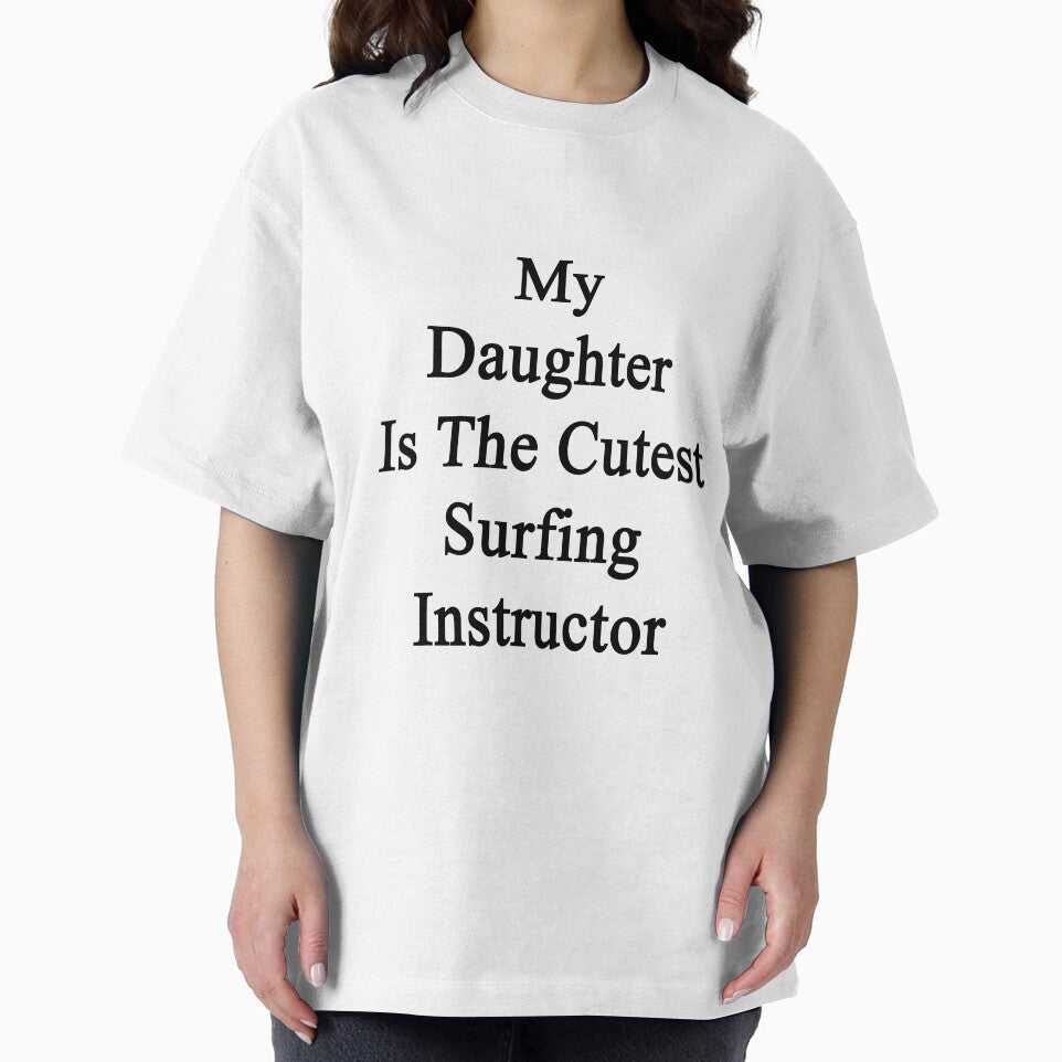 My Daughter Is The Cutest Surfing Instructor by supernova23 T-Shirts, Hoodie, Sweatshirt | BlankRebels.com (Image 2)
