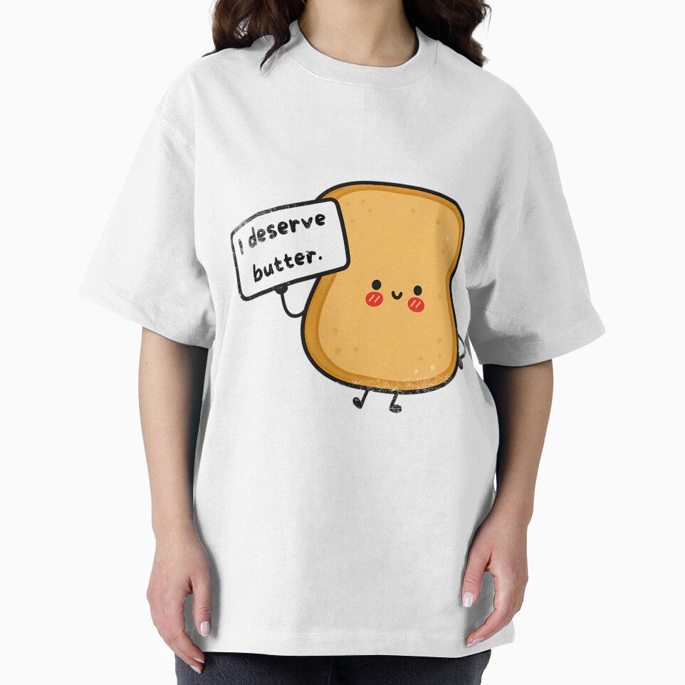 I Deserve Butter Pun by atvbmshvd86