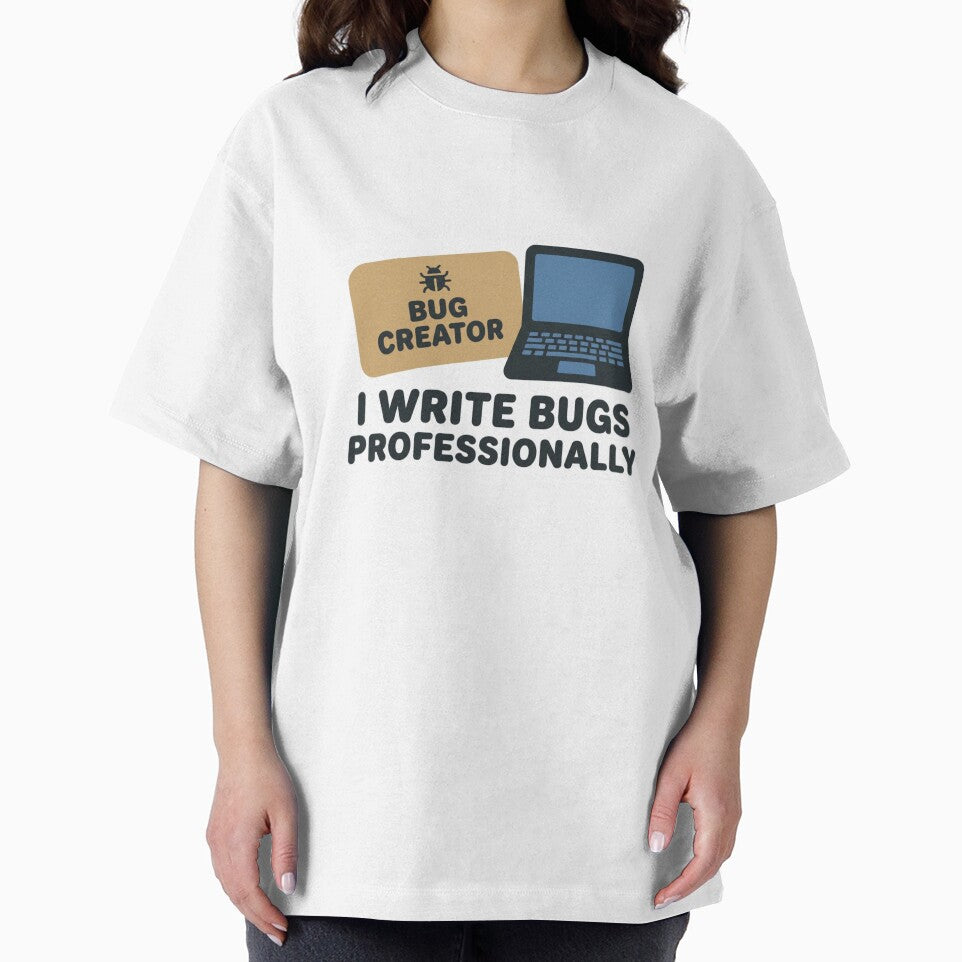 Bug Creator I Write Bugs Professionally - Funny Developer Programmer Humor Gift by DuckShip