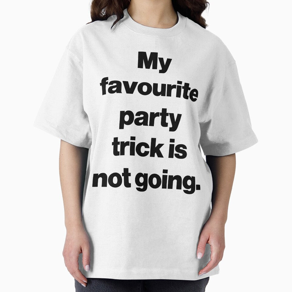 My favourite party trick is not going. by SarahJisri T-Shirts, Hoodie, Sweatshirt | BlankRebels.com (Image 2)