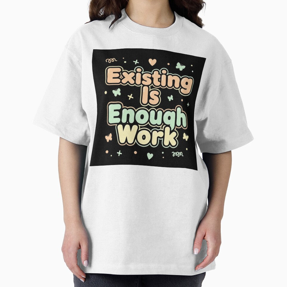 Existing is enough work by Benevoleantrr