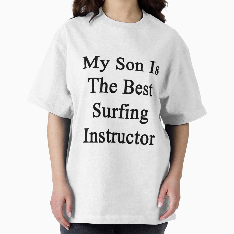My Son Is Best Surfing Instructor T-Shirts, Hoodie, Sweatshirt