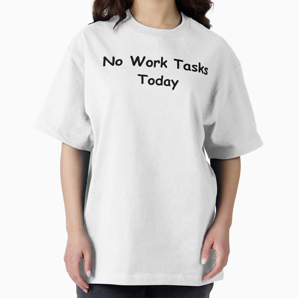 No Work Tasks Today – Sarcastic Office Humor | Relaxed Workday Quote by adjamine T-Shirts, Hoodie, Sweatshirt (Image 2)