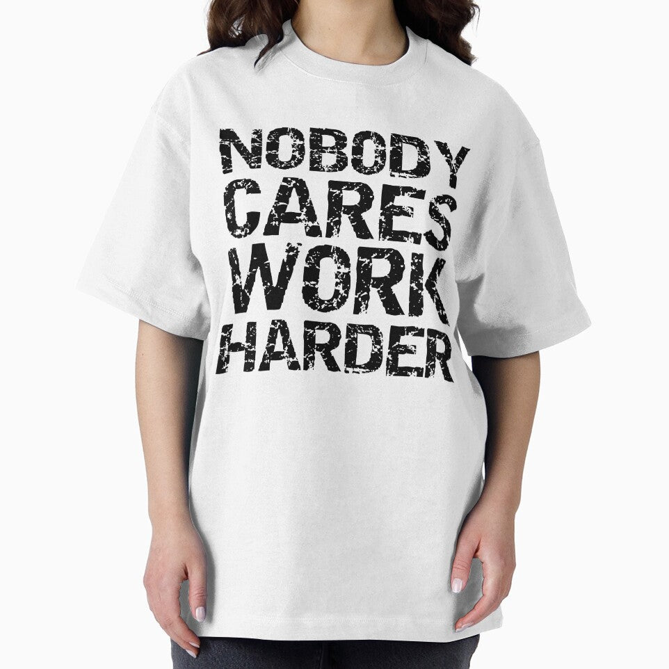 Funny Nobody Cares Work Harder Funny Workout Quote by TNDesignStudio T-Shirts, Hoodie, Sweatshirt | BlankRebels.com (Image 2)