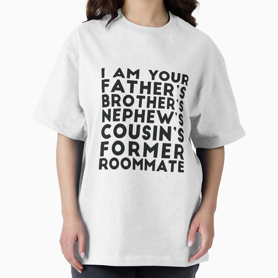 I'm your father's brother's nephew's cousin's former roomate by RedYolk