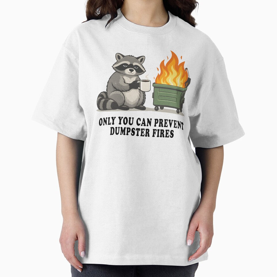 Only You Can Prevent Dumpster Fires T-shirt by OlizaPrint Hoodie, Sweatshirt | BlankRebels.com (Image 2)