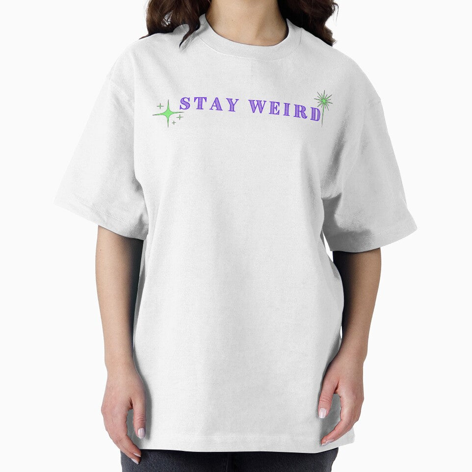 Stay Weird (dark lettering) by Mother-witch T-Shirts, Hoodie, Sweatshirt | BlankRebels.com (Image 2)