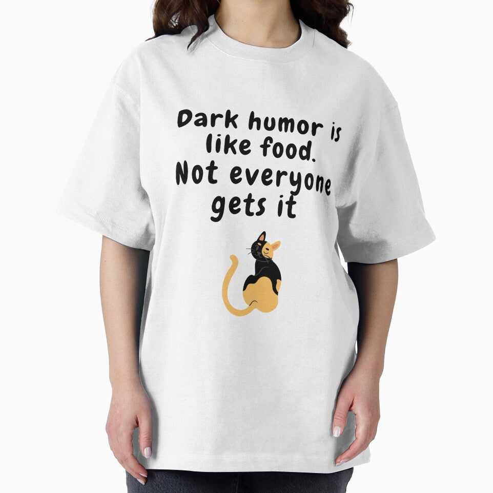 dark humor is like food not everyone gets it cat sarcastic quote [DH2] by HIPNOTIZAR  CRAFTS