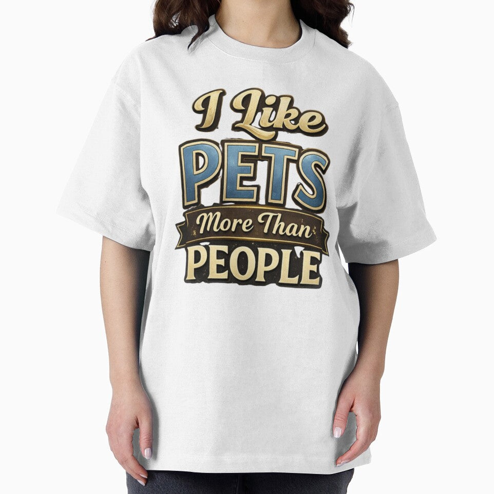 “I Like Pets More Than People” by BettaPress